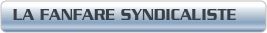 LA FANFARE SYNDICALISTE
